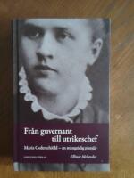 Fr&aring;n guvernant till utrikeschef : Maria Cederschi&ouml;ld - en m&aring;ngsidig pionj&auml;r