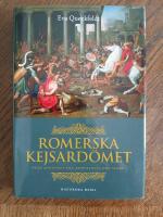 Romerska kejsard&ouml;met : fr&aring;n Augustus till Konstantin den store