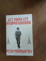 Att vinna ett informationskrig: Mannen som &ouml;verlistade Hitler