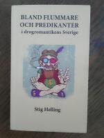 Bland flummare och predikanter i drogromantikens Sverige