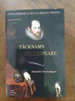 T&auml;cknamn Shakespeare : Edward de Veres hemliga liv