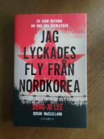 Jag lyckades fly fr&aring;n Nordkorea