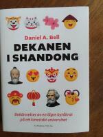 Dekanen i Shandong - bek&auml;nnelser av en l&auml;gre byr&aring;krat p&aring; ett kinesiskt universitet