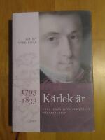 K&auml;rlek &auml;r : Carl Jonas Love Almqvists f&ouml;rfattarliv