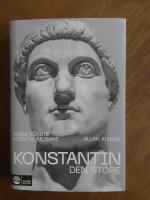 Konstantin den store : Roms f&ouml;rste kristne kejsare