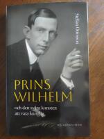 Prins Wilhelm och den sv&aring;ra konsten att vara kunglig