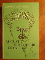 Fantasi och frihet - August Strindberg i urval