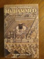 Muhammed : hans liv och hans tro