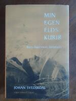 Min egen elds kurir : Harry Martinsons författarliv