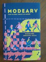 Modearv - ess&auml;er om kl&auml;der, kulturarv och samh&auml;lle