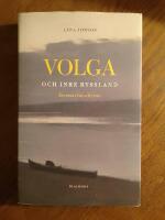 Volga och inre Ryssland : en resa i tid och rum