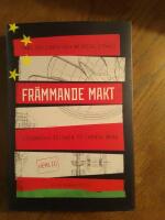 Fr&auml;mmande makt - utl&auml;ndska spioner p&aring; svensk mark