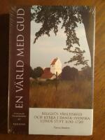 En v&auml;rld med Gud : religi&ouml;s v&auml;rldsbild och kyrka i dansk-svenska Lunds stift 1650-1720