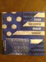 Sticka halsdukar kragar snibbar!