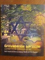 Gravstenar ber&auml;ttar : Judiskt liv i Stockholm 1775-1875