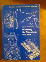 Planering f&ouml;r Stockholm 1923-1958