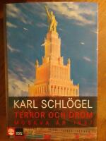 Terror och dr&ouml;m : Moskva &aring;r 1937
