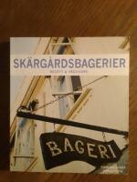 Sk&auml;rg&aring;rdsbagerier : recept & v&auml;gvisare