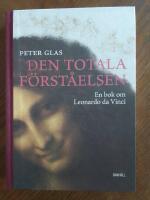 Den totala f&ouml;rst&aring;elsen - En bok om Leonardo da Vinci