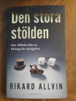 Den stora st&ouml;lden - Hur v&auml;lf&auml;rden blev en lekstuga f&ouml;r n&auml;ringslivet