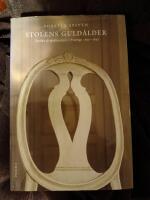 Stolens guld&aring;lder : Stolar &  stolmakare i Sverige 1650-1850