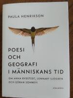 Poesi och geografi i m&auml;nniskans tid. Om Anna Rydstedt, Lennart Sj&ouml;gren och G&ouml;ran Sonnevi