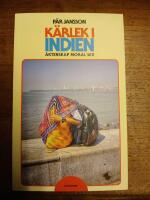 K&auml;rlek i Indien : &auml;ktenskap, moral och sex