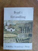 Bygd i f&ouml;rvandling,   S. Mellby . Svinaberga. &Aring;karp