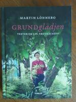 Grundgl&auml;djen - texter om liv, tro och hopp