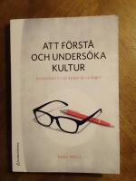 Att f&ouml;rst&aring; och unders&ouml;ka kultur - En skenbart trivial aspekt av vardagen