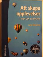 Att skapa upplevelser - - fr&aring;n OK till WOW