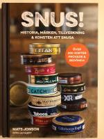 Snus! : historia, m&auml;rken, tillverkning & konsten att snusa