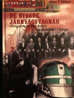 De byggde j&auml;rnv&auml;gsvagnar : emigranterna fr&aring;n Ryfors hos Pullmans i Chicago