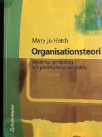 Organisationsteori : Moderna, symboliska och postmoderna perspektiv