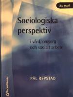 Sociologiska perspektiv i v&aring;rd, omsorg och socialt arbete