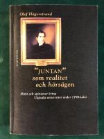 Juntan som realitet och h&ouml;rs&auml;gen : makt och opinioner kring Uppsala univers