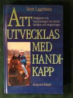 Att utvecklas med handikapp : m&ouml;jligheter och begr&auml;nsningar hos barnet, familjen och omgivningen