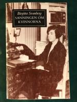 Sanningen om kvinnorna : en l&auml;sning av Agnes von Krusenstjernas romanserie
