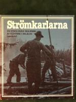 Str&ouml;mkarlarna : en etnologisk skildring av flottare i Dal&auml;lvsomr&aring;det