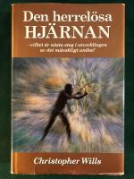 Den herrel&ouml;sa hj&auml;rnan : den unika m&auml;nniskans evolution