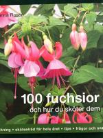 100 fuchsior och hur du sk&ouml;ter dem
