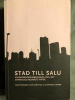 Stad till salu : entrepren&ouml;rsurbanismen och det offentliga rummets v&auml;rde