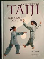 Taiji och Qigong f&ouml;r kropp och sj&auml;l 