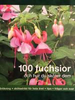 100 fuchsior och hur du sk&ouml;ter dem