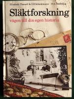 Sl&auml;ktforskning : v&auml;gen till din egen historia