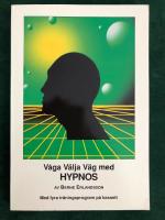 V&aring;ga v&auml;lja v&auml;g med hypnos : [med fyra tr&auml;ningsprogram p&aring; kassett]