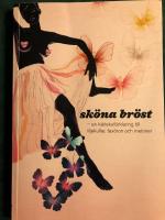 Sk&ouml;na br&ouml;st - en k&auml;rleksf&ouml;rklaring till liljekullar, tax&ouml;ron och meloner