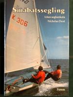 Sm&aring;b&aring;tssegling : liten seglarskola