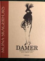 Damer : rebeller, outsiders och tidens yta