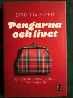 Pengarna och livet : en bok om privatekonomi f&ouml;r kvinnor